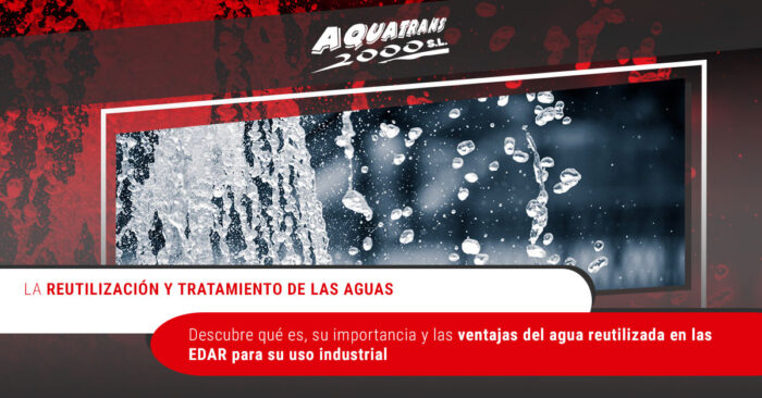 Reutilización Y Tratamiento Del Agua - Aquatrans 2000 Noticias